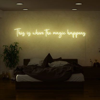 This Is Where The Magic Happens Led Neon Sign | Shineneon