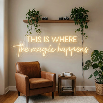This Is Where The Magic Happens LED Neon Sign Home Decor - 03 Real Lifestyle Scene