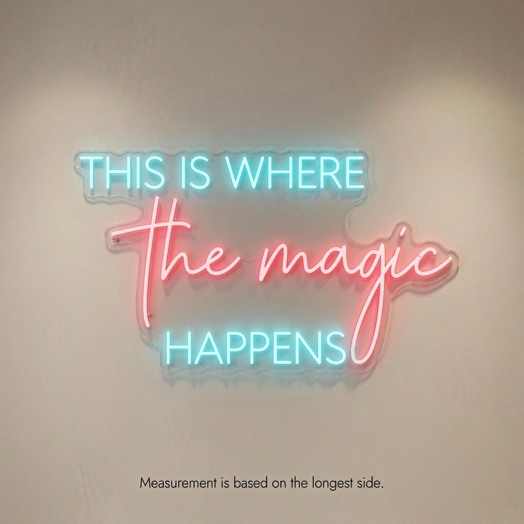 This Is Where The Magic Happens LED Neon Sign Home Wall Art - 04 Size Image