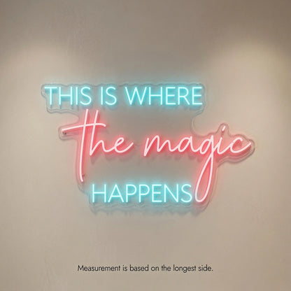 This Is Where The Magic Happens LED Neon Sign Home Wall Art - 04 Size Image