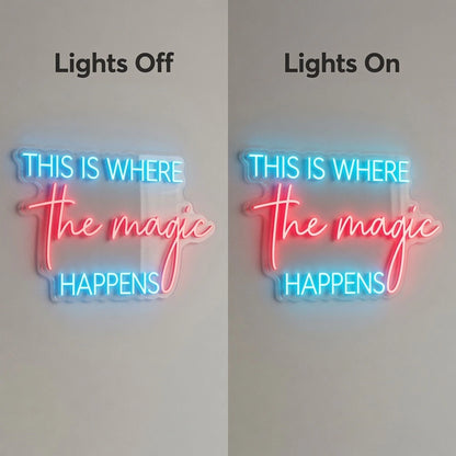 This Is Where The Magic Happens LED Neon Sign Home Wall Art - 06 Day Night Comparison