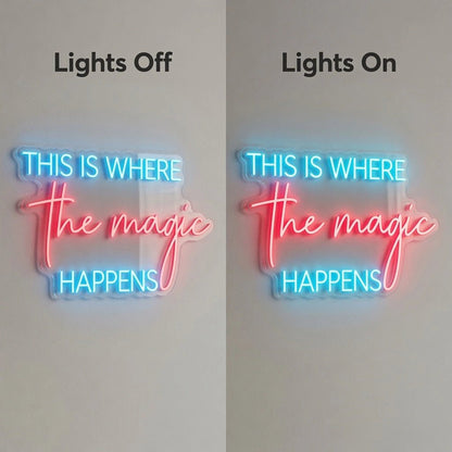 This Is Where The Magic Happens LED Neon Sign Home Wall Art - Shineneon
