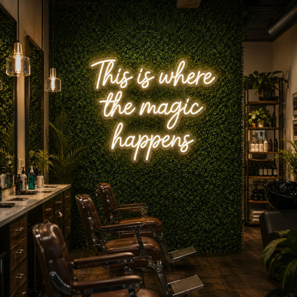 This Is Where The Magic Happens LED Neon Sign Wall Decor - 02 High-Converting Product Image