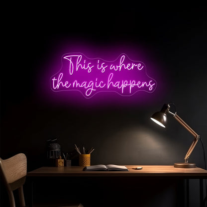 This Is Where The Magic Happens Neon Signs Wall Decor - Shineneon