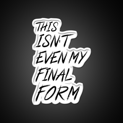 This Isnt Even My Final Form Gym Fitness Led Neon Sign Rgb Color