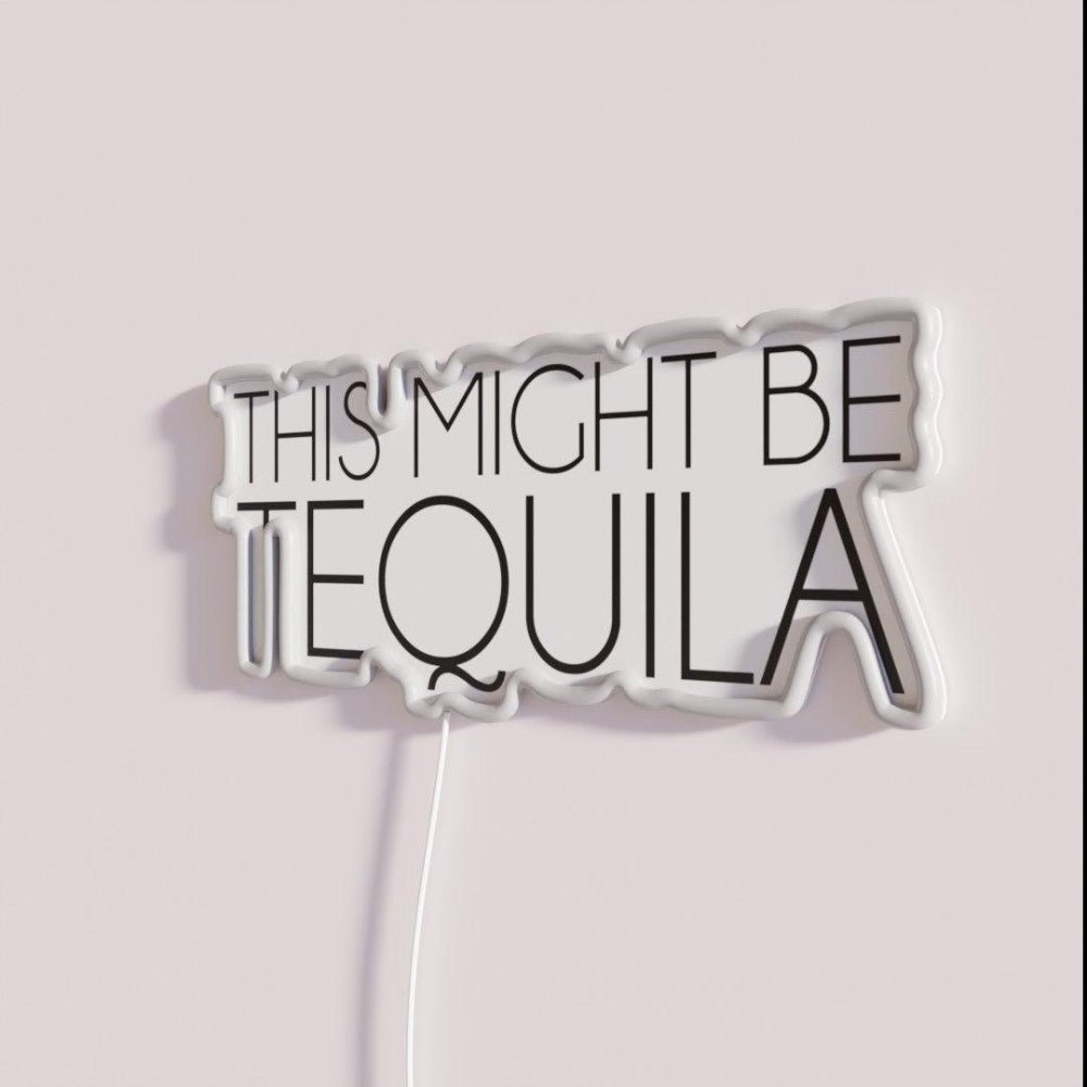 This Might Be Tequila Rgb Led Neon Sign - Shineneon