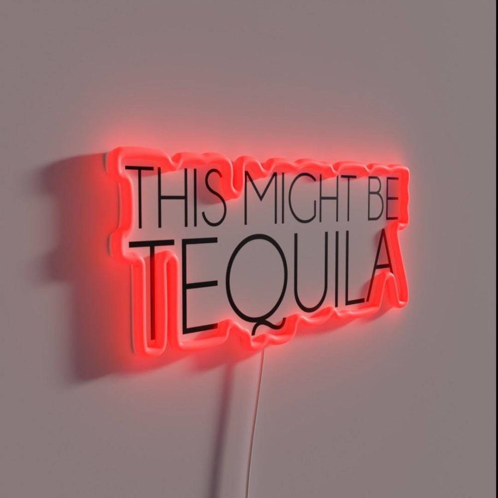 This Might Be Tequila Rgb Led Neon Sign - Shineneon