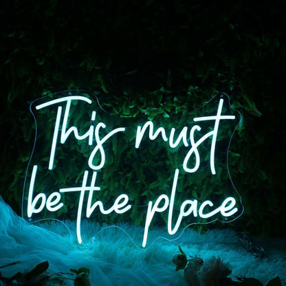 This Must Be The Place Blue Led Neon Sign - Shineneon