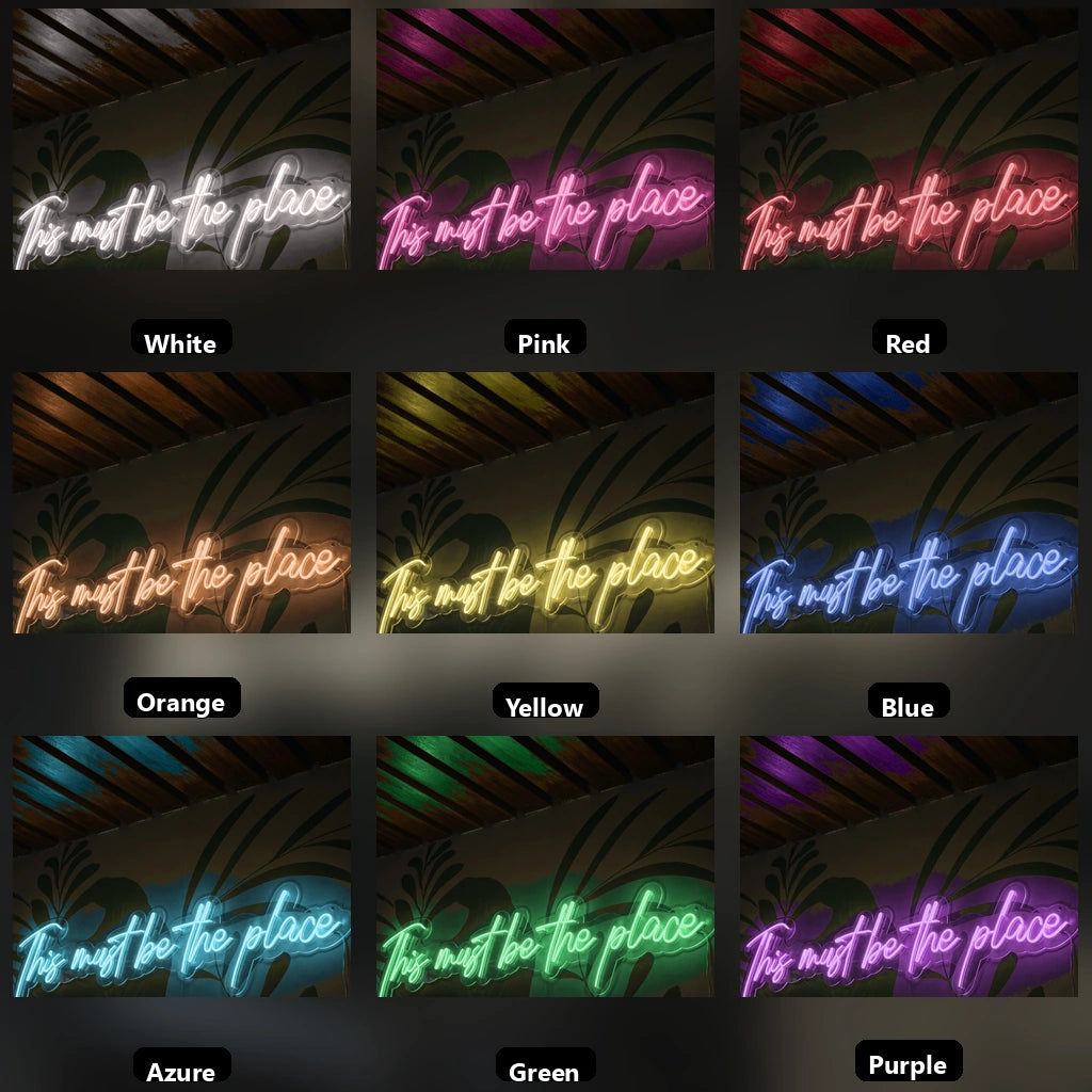 This Must Be The Place Business Wall Art LED Neon Sign - 05 Color Grid
