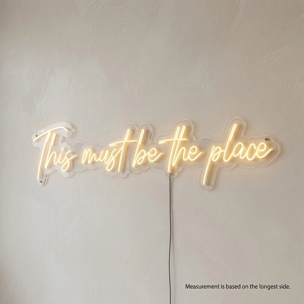 This Must Be The Place Business Wall Art LED Neon Sign - Shineneon