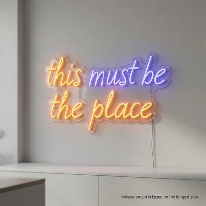This Must Be The Place Business Wall Decor LED Neon Sign - 04 Size Image