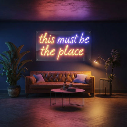 This Must Be The Place Business Wall Decor LED Neon Sign - Shineneon