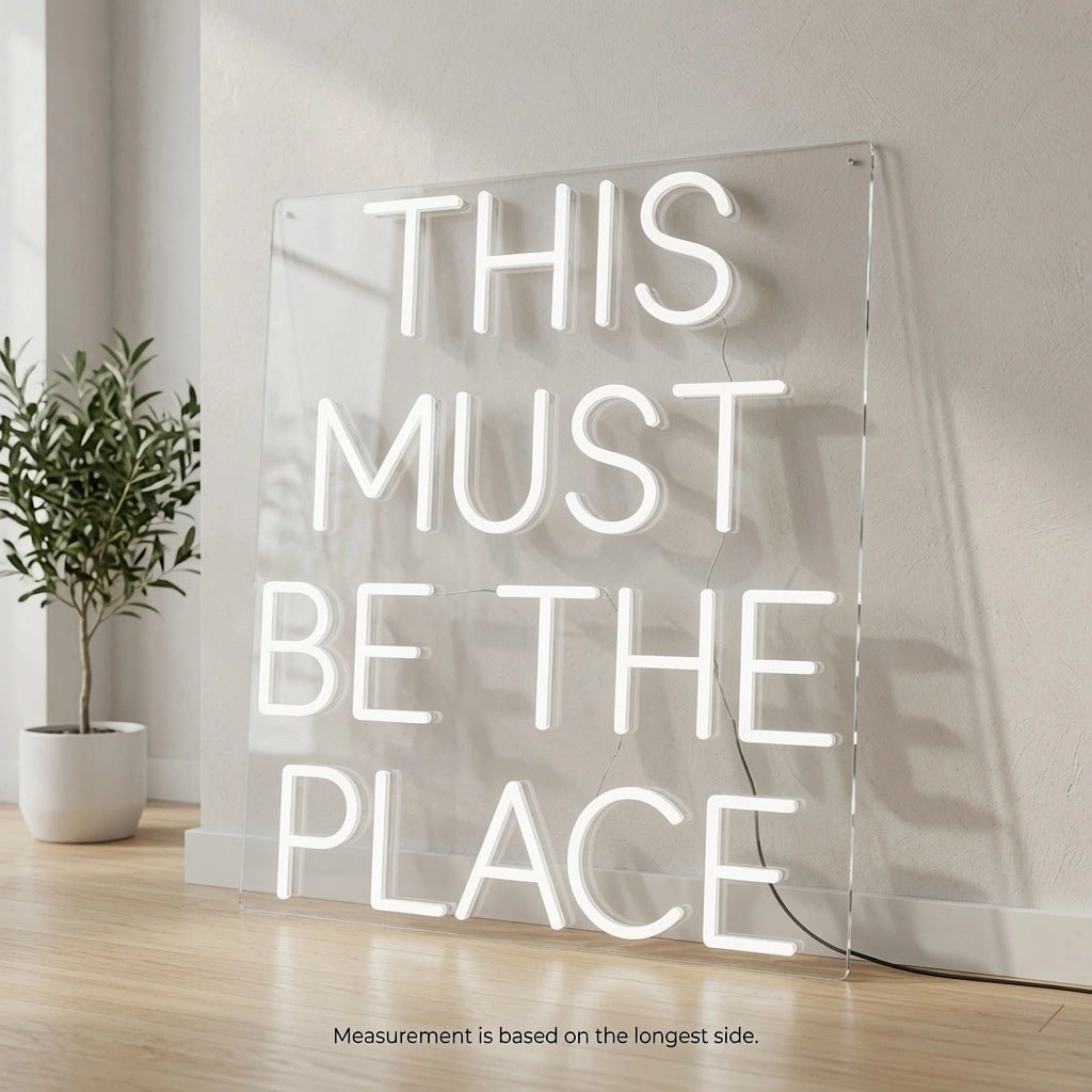 This Must Be The Place Commercial Wall Art LED Neon Sign - Shineneon