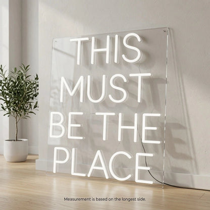 This Must Be The Place Commercial Wall Art LED Neon Sign - Shineneon