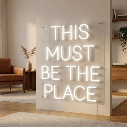 This Must Be The Place Commercial Wall Art LED Neon Sign - Shineneon