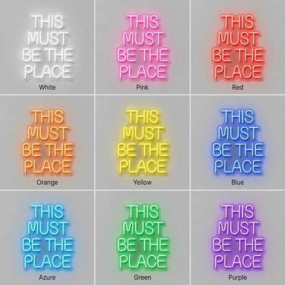 This Must Be The Place Dorm Decor Sign LED Neon Sign - 05 Color Grid