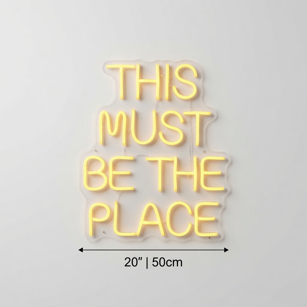 This Must Be The Place Dorm Decor Sign LED Neon Sign - Shineneon
