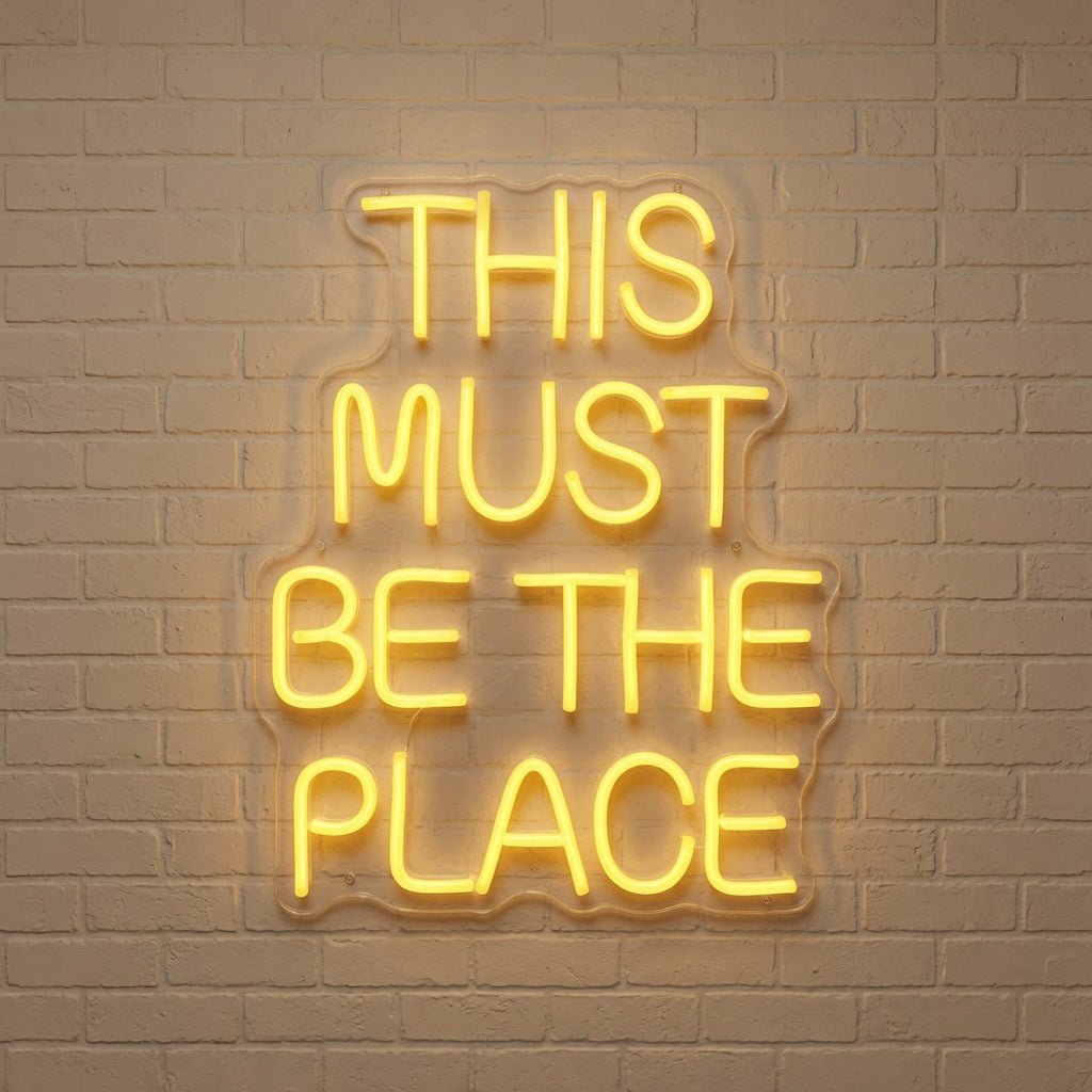 This Must Be The Place Dorm Decor Sign LED Neon Sign - Shineneon