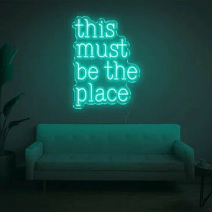 This Must Be The Place For Wall Decor - Shineneon