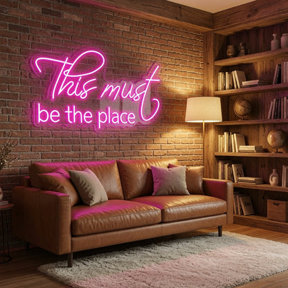 This Must Be The Place Home Wall Light LED Neon Sign - Shineneon