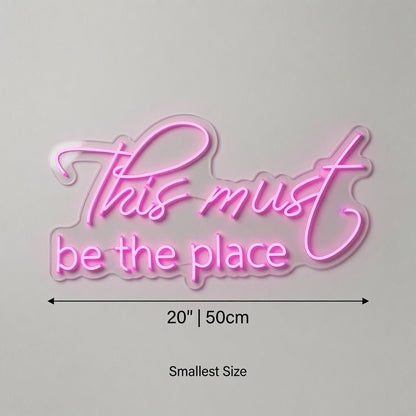 This Must Be The Place Home Wall Light LED Neon Sign - Shineneon