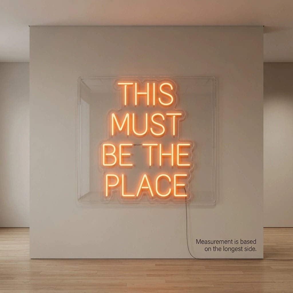 This Must Be The Place Hospitality Wall Decor LED Neon Sign - Shineneon