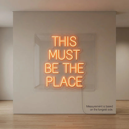 This Must Be The Place Hospitality Wall Decor LED Neon Sign - Shineneon