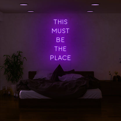 This Must Be The Place Led Neon Sign | Shineneon