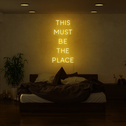 This Must Be The Place Led Neon Sign | Shineneon