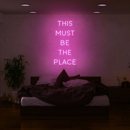 This Must Be The Place Led Neon Sign | Shineneon