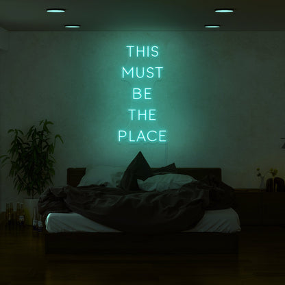 This Must Be The Place Led Neon Sign | Shineneon
