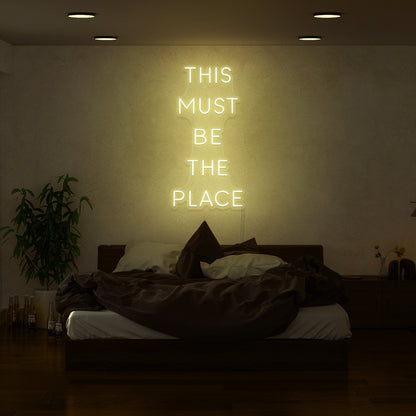 This Must Be The Place Led Neon Sign | Shineneon