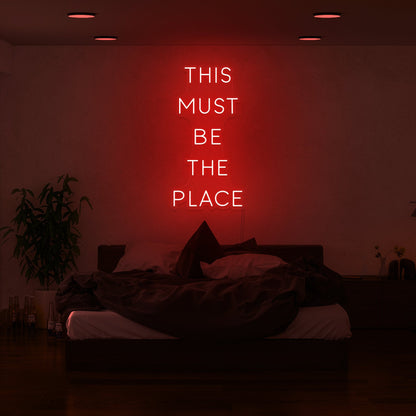 This Must Be The Place Led Neon Sign | Shineneon