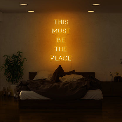 This Must Be The Place Led Neon Sign | Shineneon