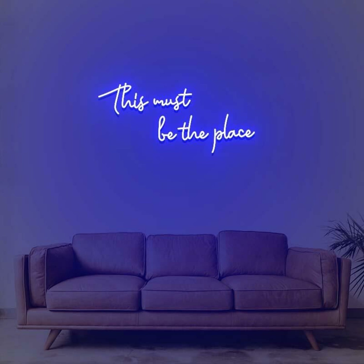 This Must Be The Place Led Neon Sign For Modern Living Rooms And Offices | Shineneon