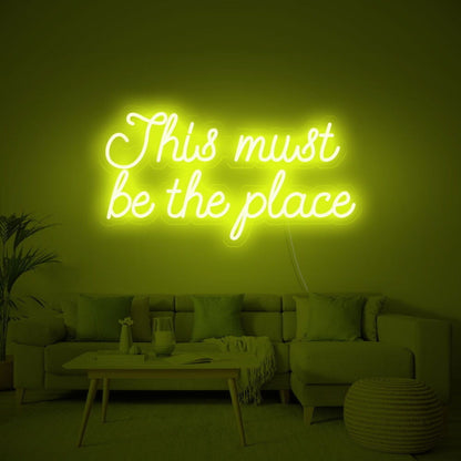 This Must Be The Place Led Neon Sign For Wall Decor - Shineneon