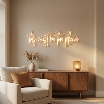 This Must Be The Place LED Neon Sign Home Art - Shineneon