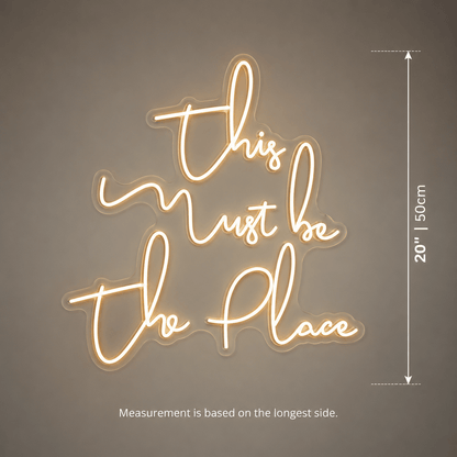 This Must Be The Place LED Neon Sign Home Decor - Shineneon