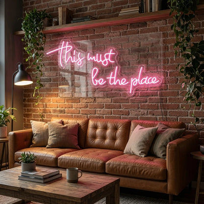 This Must Be The Place LED Neon Sign Home Wall Art - 02 High-Converting Product Image