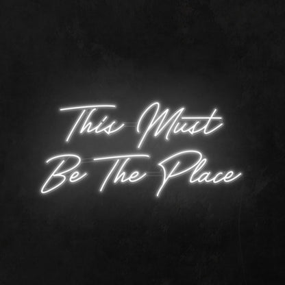 This Must Be The Place Led Neon Sign Wall Art | Shineneon