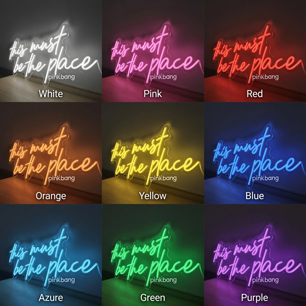 This Must Be The Place Mounted Wall Decor LED Neon Sign - 05 Color Grid
