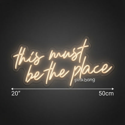 This Must Be The Place Mounted Wall Decor LED Neon Sign - Shineneon