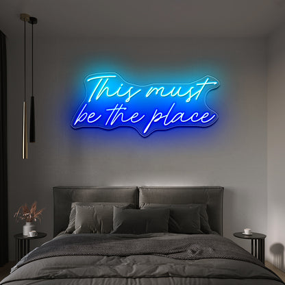 This Must Be The Place Neon Bar Sign