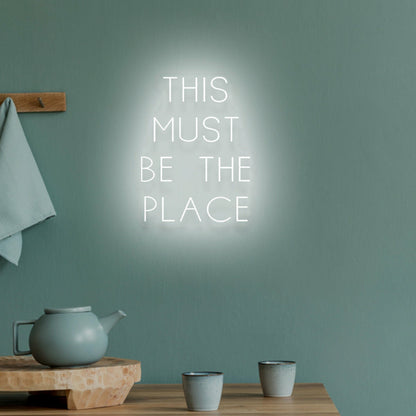 This Must Be The Place Neon Confirmation Of Belonging | Shineneon
