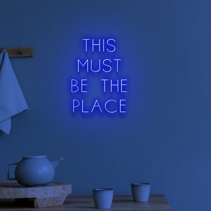 This Must Be The Place Neon Confirmation Of Belonging | Shineneon