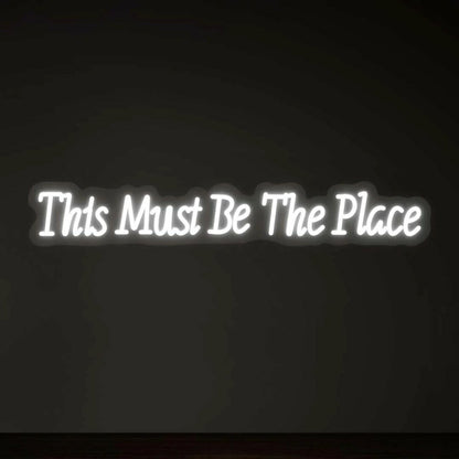 This Must Be The Place Neon Light - Shineneon
