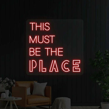 This Must Be The Place Neon Light For Wall Decor - Shineneon