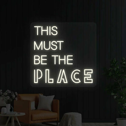 This Must Be The Place Neon Light For Wall Decor - Shineneon