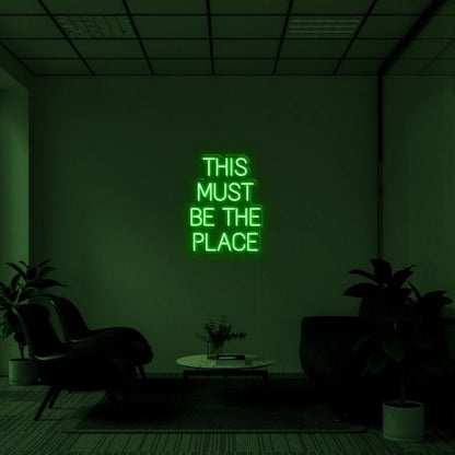 This Must Be The Place Neon Quotes Led Neon Sign - Shineneon