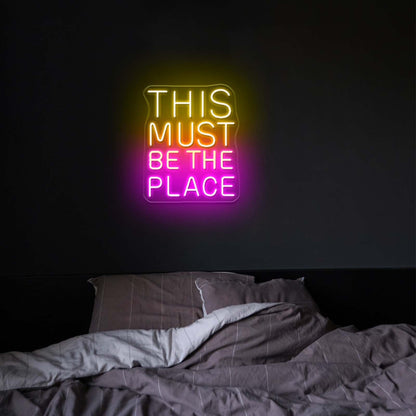 This Must Be The Place Neon Sign Housewarming Neon Led Lights - Shineneon
